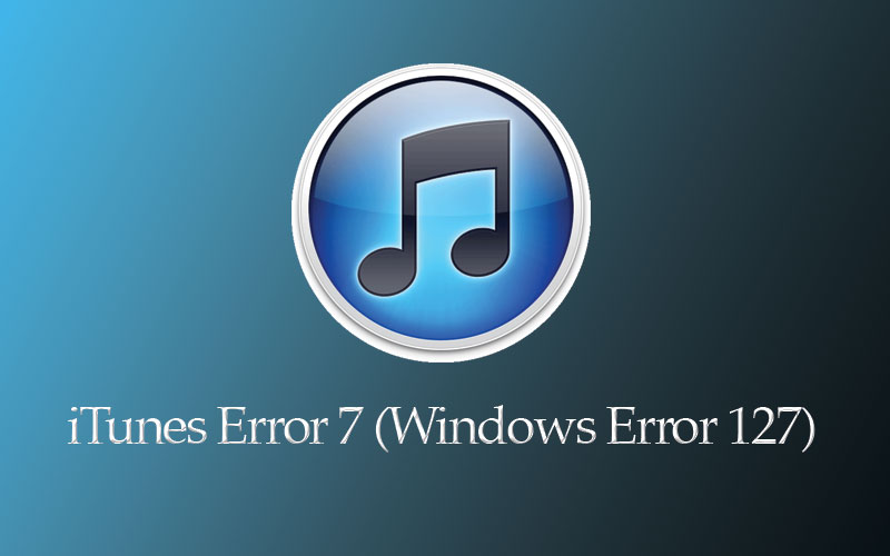 iTunes Error 7