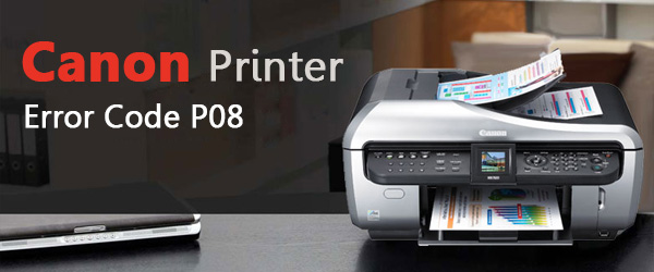 Canon Printer Error Code P08