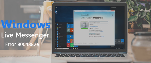 Windows Live Messenger Error 8004882e