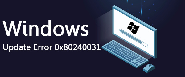 Windows Update Error 0x80240031